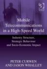 Image for Mobile telecommunications in a high-speed world: industry structure, strategic behaviour and socio-economic impact