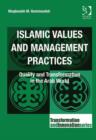 Image for Islamic values and management practices: quality and transformation in the Arab world