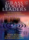 Image for Grass Roots Leaders: The BrainSmart Revolution in Business