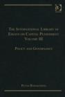 Image for The international library of essays on capital punishmentVolume 3,: Policy and governance