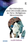 Image for Revisionism and diversification in new religious movements