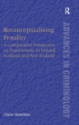 Image for Reconceptualising penality  : a comparative perspective on punitiveness in Ireland, Scotland and New Zealand