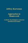 Image for Approaches to Monteverdi  : aesthetic, psychological, analytical and historical studies
