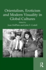 Image for Orientalism, eroticism and modern visuality in global cultures