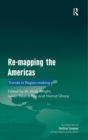 Image for Re-mapping the Americas  : trends in region-making
