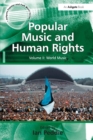 Image for Popular Music and Human Rights : Volume II: World Music