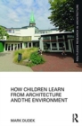 Image for How Children Learn from Architecture and the Environment