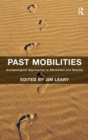 Image for Past mobilities  : archaeological approaches to movement and mobility