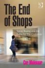 Image for The End of Shops : Social Buying and the Battle for the Customer