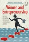 Image for Women and entrepreneurship: female durability, persistence and intuition at work