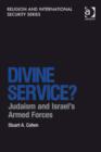 Image for Divine service?: Judaism and Israel&#39;s armed forces