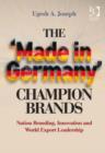 Image for The &#39;made in Germany&#39; champion brands: national branding, innovation and world export leadership