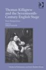 Image for Thomas Killigrew and the seventeenth-century English stage: new perspectives