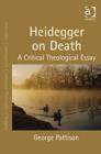 Image for Heidegger on death  : a critical theological essay