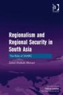 Image for Regionalism and regional security in South Asia: the role of SAARC