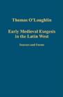 Image for Early medieval exegesis in the Latin West  : sources and forms