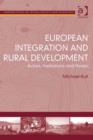 Image for European integration and rural development: actors, institutions and power