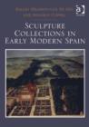 Image for Sculpture collections in early modern Spain