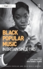 Image for Black Popular Music in Britain Since 1945