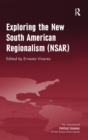 Image for Exploring the New South American Regionalism (NSAR)