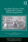 Image for Invoking slavery in the eighteenth-century British imagination