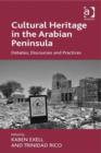 Image for Cultural heritage in the Arabian Peninsula: debates, discourses and practices
