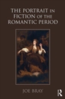 Image for The portrait in fiction of the Romantic period