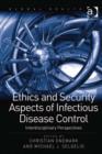 Image for Ethics and security aspects of infectious disease control: interdisciplinary perspectives