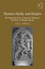 Image for Thomas Hardy and empire: the representation of imperial themes in the work of Thomas Hardy