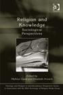 Image for Religion and Knowledge: Sociological Perspectives