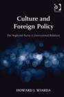 Image for Culture and foreign policy: the neglected factor in international relations
