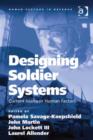Image for Designing soldier systems: current issues in human factors