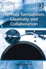 Image for Hip-hop turntablism, creativity and collaboration