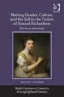 Image for Making gender, culture, and the self in the fiction of Samuel Richardson: the novel individual
