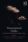Image for Transnational faiths: Latin-American immigrants and their religions in Japan
