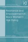 Image for Resistance and empowerment in black women&#39;s hair styling