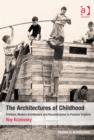 Image for The architectures of childhood: children, modern architecture and reconstruction in postwar England