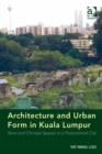 Image for Postcolonial architecture and Chinese urban spaces in Kuala Lumpur