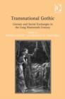 Image for Transnational Gothic: literary and social exchanges in the long nineteenth century