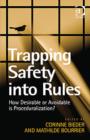 Image for Trapping safety into rules: how desirable or avoidable is proceduralization?