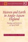 Image for Heaven and Earth in Anglo-Saxon England: theology and society in an age of faith