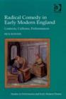 Image for Radical comedy in early modern England: contexts, cultures, performances