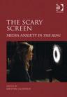 Image for The scary screen: media anxiety in the Ring
