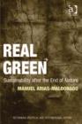 Image for Real green: sustainability after the end of nature