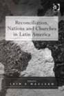 Image for Reconciliation: nations and churches in Latin America