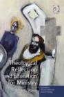 Image for Theological reflection and education for ministry: the search for integration in theology