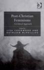 Image for Post-Christian feminisms: a critical approach