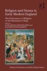 Image for Religion and drama in early modern England: the performance of religion on the Renaissance stage