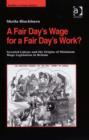 Image for A fair day&#39;s wage for a fair day&#39;s work?: sweated labour and the origins of minimum wage legislation in Britain