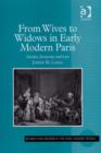 Image for From wives to widows in early modern Paris: gender, economy and law